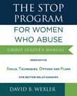 The STOP Program For Women Who Abuse - by David B. Wexler